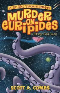 Murder on Euripides: A Galactic Guild Comedy 1