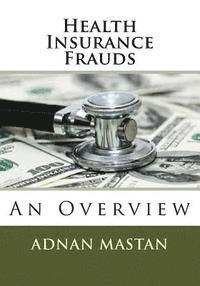 Health Insurance Frauds: An Overview 1