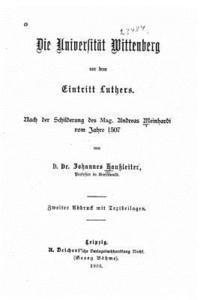 bokomslag Die Universität Wittenberg von dem Eintritt Luthers