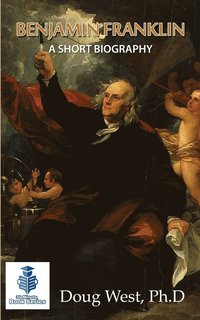 bokomslag Benjamin Franklin - A Short Biography