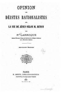 bokomslag Opinion des déistes rationalistes sur la vie de Jésus selon M. Renan