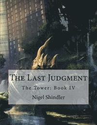 bokomslag The Last Judgment: The Tower: Book IV