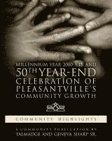 bokomslag Millennium Year 2000 A.D. and 50th Year-End Celebration of Pleasantville's Community Growth