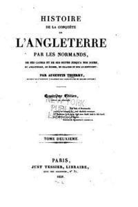 bokomslag Histoire de la conquête de l'Angleterre par les Normands - Tome Deuxième