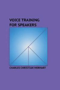 bokomslag Voice Training for Speakers: Objective and Subjective Voice