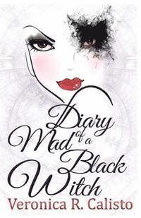 Veronica R. Calisto - Diary of a Mad Black Witch, Häftad