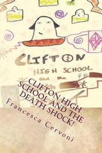 bokomslag Clifton High School And The Death Shock!