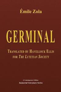 bokomslag Germinal, Translated by Havelock Ellis for The Lutetian Society