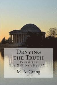 M. a. Crang - Denying the Truth: Revisiting The X-Files after 9/11, Häftad