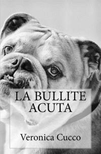 bokomslag La bullite acuta