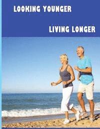 bokomslag Looking Younger--Living Longer