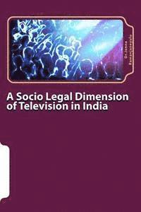 bokomslag A socio legal dimension of television in india