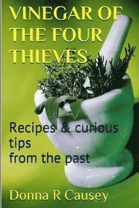 Vinegar of the Four Thieves: Recipes & Curious Tips from the Past 1