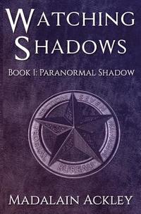 bokomslag Watching Shadows: Book 1: Paranormal Shadows