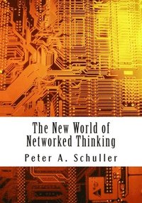 bokomslag The New World of Networked Thinking