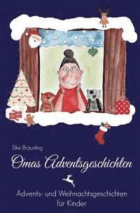 bokomslag Omas Adventsgeschichten: Advents- und Weihnachtsgeschichten für Kinder