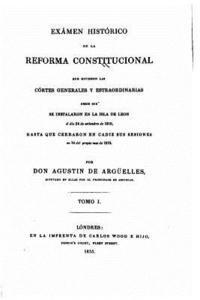 bokomslag Exámen histórico de la reforma constitucional que hicieron las Córtes generales y estraordinarias - Tomo I