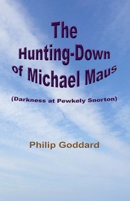 The Hunting-Down of Michael Maus 1