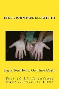 III Elliott, John Paul, George Van Tassel - Happy Toes, How to make your Toes Happy Again!, Häftad