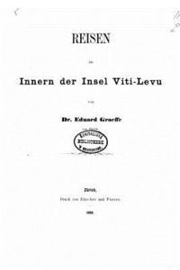 bokomslag Reisen im Innern der Insel Viti-Levu