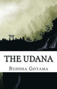 Buddha Gotama - The Udana: The Solemn Utterances of the Buddha (Bilingual Edition), Häftad