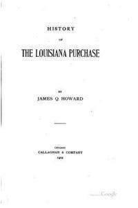 bokomslag History of the Louisiana Purchase