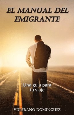 El MANUAL DEL EMIGRANTE 1