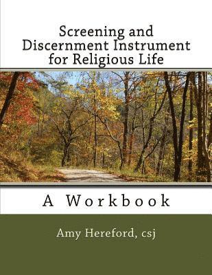 Screening and Discernment Instrument for Religious Life: A Workbook 1