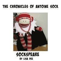 bokomslag The Chronicles of Antoine Sock: Sockspeare: Sockspeare