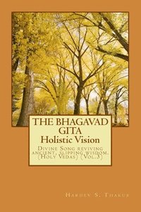 bokomslag The Bhagavad Gita: Holistic Vision