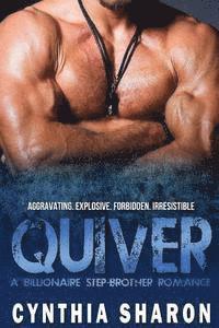 Quiver: A Billionaire Stepbrother With Benefits Romance 1