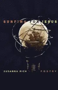 Susanna Rich - Surfing for Jesus, Häftad. Tillgänglighet: Lägg i varukorg