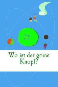 bokomslag Wo ist der gruene Knopf?: Die Suche