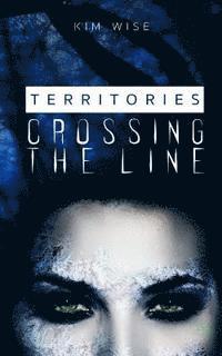 Kim Wise - Territories: Crossing the Line, Häftad