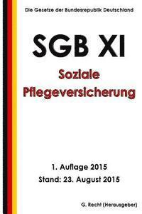 bokomslag SGB XI - Soziale Pflegeversicherung, 1. Auflage 2015