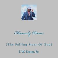 bokomslag Heavenly Poems (The Falling Stars Of God): (The Falling Stars Of God)