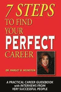 bokomslag 7 Steps To Find Your Perfect Career: A Practical Career Guidebook with Interviews from very successful people