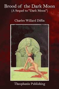 Brood of the Dark Moon: A Sequel to "Dark Moon"