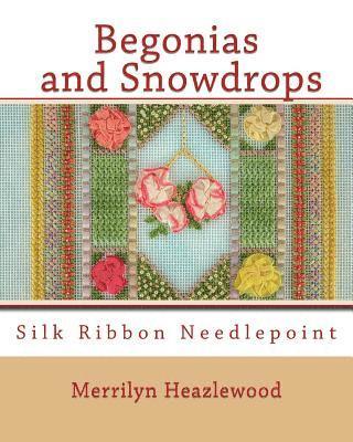 Begonias and Snowdrops: Silk Ribbon Needlepoint 1