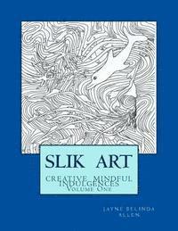 Jayne Belinda Allen - Slik Art: Mindful creative indulgences, Häftad