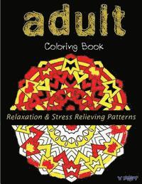 bokomslag Adult Coloring Book: Coloring Books For Adults: Relaxation & Stress Relieving Patterns