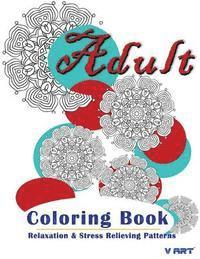 bokomslag Adult Coloring Book: Coloring Books For Adults: Relaxation & Stress Relieving Patterns