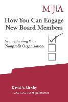 bokomslag How You Can Engage New Board Members: Strengthening Your Nonprofit Organization