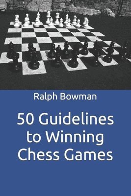 bokomslag 50 Guidelines to Winning Chess Games