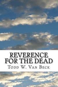 bokomslag Reverence For The Dead: The Unavoidable Link