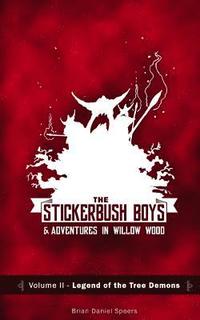 bokomslag The Stickerbush Boys: Legend of the Tree Demons