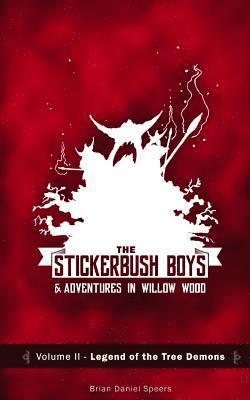 The Stickerbush Boys: Legend of the Tree Demons 1