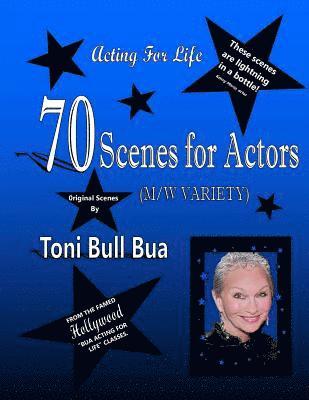 70 Scenes for Actors: Toni Bull Bua - Acting for Life 1