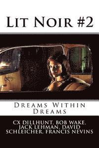 Lit Noir #2: Dreams Within Dreams 1