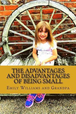 The Advantages and Disadvantages of being small 1